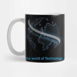 the world of Technology Mug